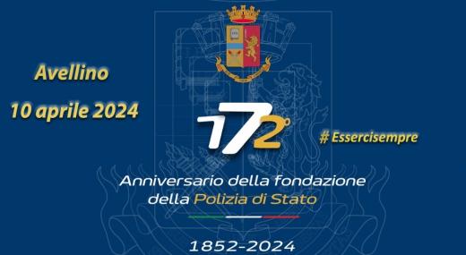 10 aprile 2024 - 172 ° Anniversario della fondazione 
della Polizia di Stato
1852-2024