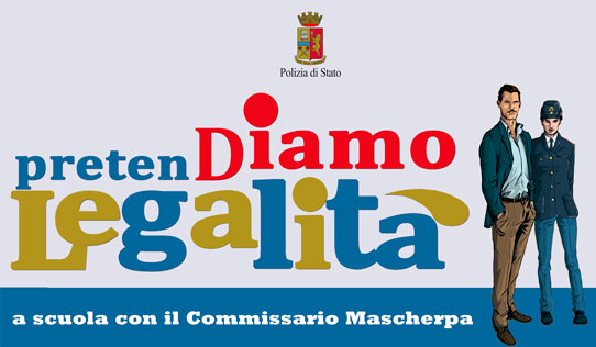 La Polizia di Stato inaugura il progetto “PretenDiamo legalità, a scuola con il Commissario Mascherpa”