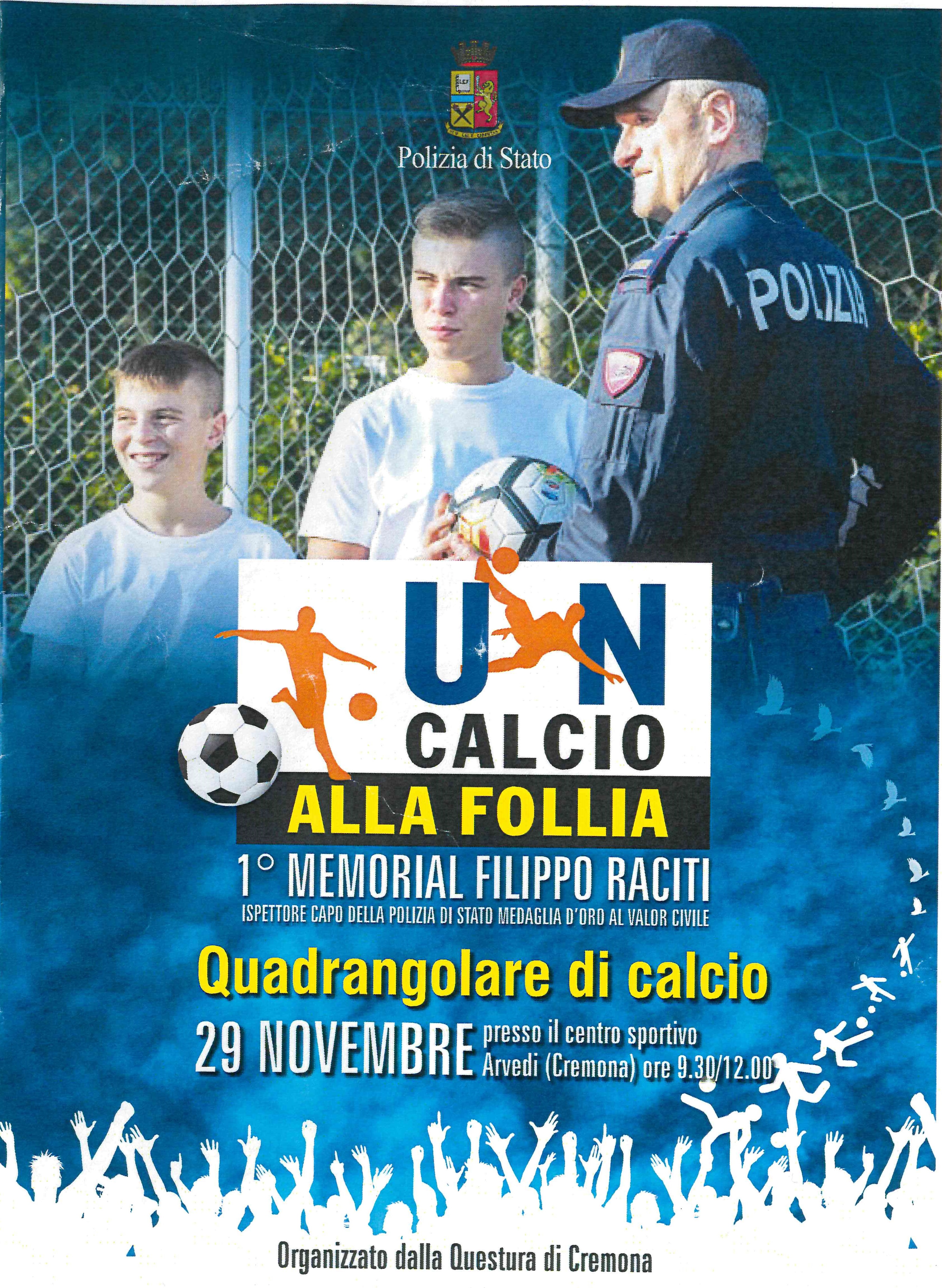 “UN CALCIO ALLA FOLLIA” 1° memorial “FILIPPO RACITI” quadrangolare di calcio