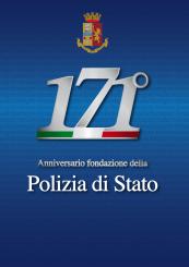 171° ANNIVERSARIO DELLA FONDAZIONE DELLA POLIZIA DI STATO