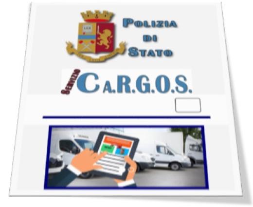 CaRGOS – il servizio web della Polizia di Stato per gli esercenti attività di noleggio autoveicoli, per la comunicazione dei dati dei contratti e dei soggetti che richiedono il noleggio di veicoli senza conducente.