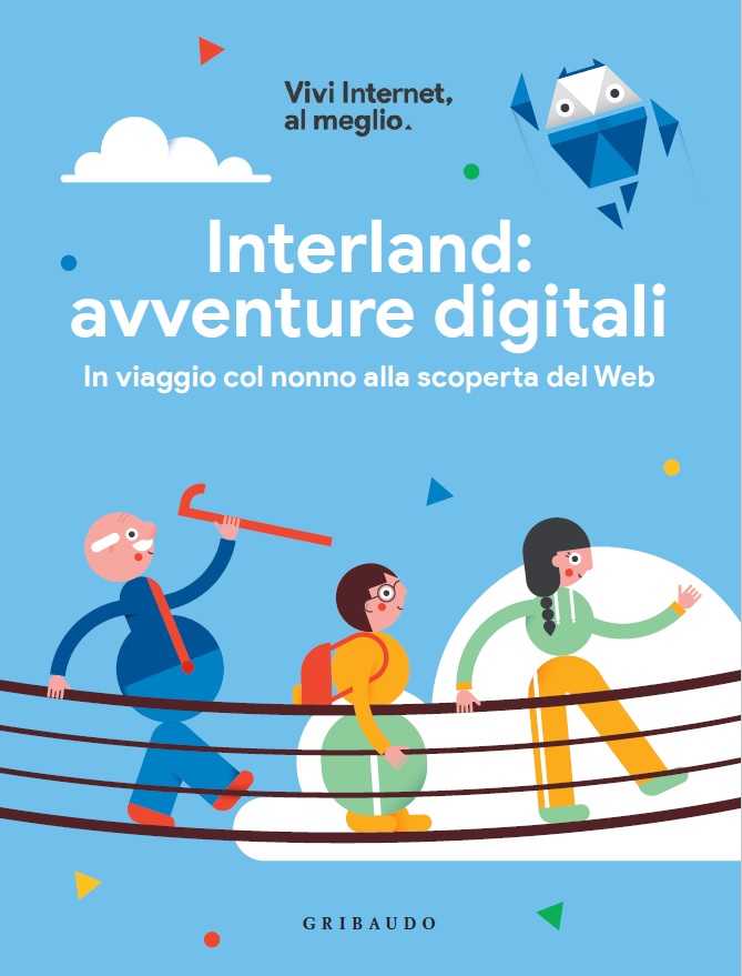 Copertina libro INTERLAND AVVENTURE DIGITALI - IN VIAGGIO COL NONNO ALLA SCOPERTA  DEL WEB