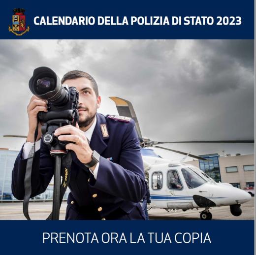 Calendario della Polizia di Stato 2023: attraverso gli scatti fotografici racconterà l’attività delle poliziotte e dei poliziotti.